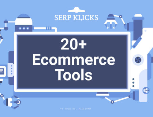 20+ Ecommerce Tools you will ever need to scale your business/sales