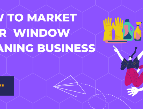 How To Market Your Window Cleaning Business The Right Way