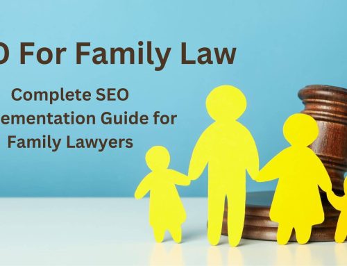 SEO For Family Law – Complete SEO Guide For Family Lawyers