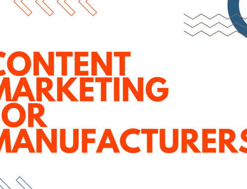 Content Marketing for Manufacturers