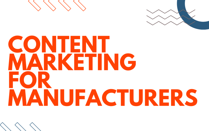 Content Marketing For Manufacturers
