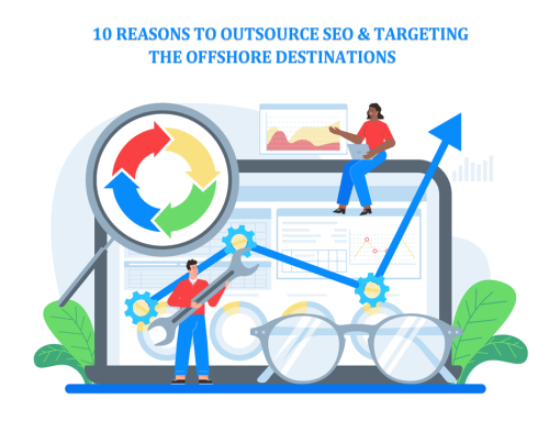 10 Reasons to Outsource SEO & Targeting the Offshore Destinations